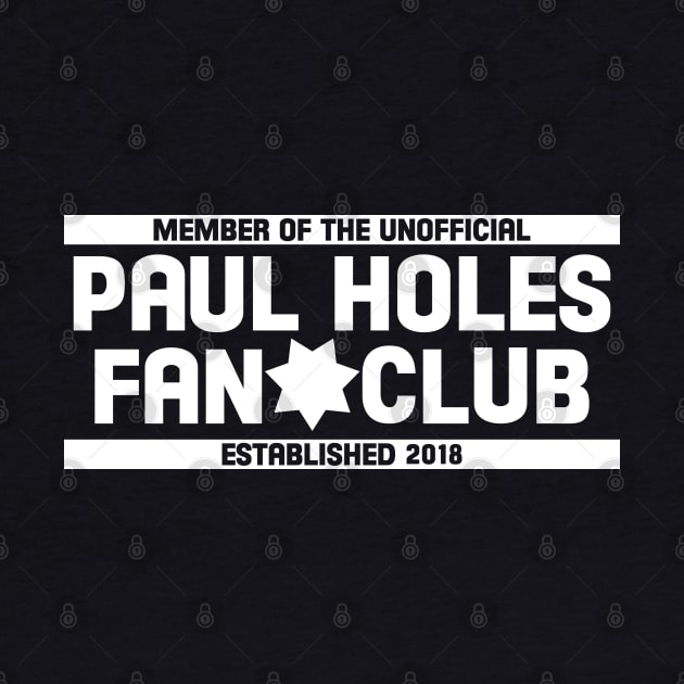 Paul Holes Fan Club by Zap Studios